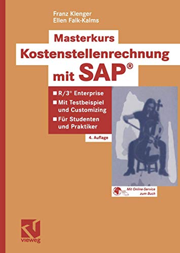 Masterkurs Kostenstellenrechnung mit S.A.P.®: R/3 ® Enterprise - Mit Testbeispiel und Customizing - Für Studenten und Praktiker (German Edition) von Vieweg+Teubner Verlag
