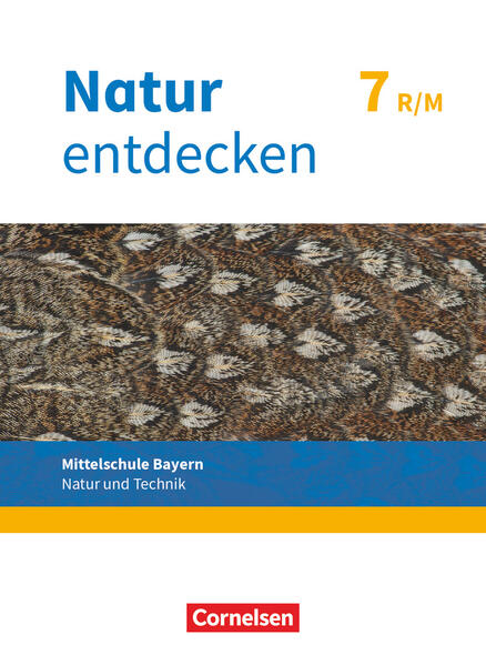 Natur entdecken 7. Jahrgangsstufe - Mittelschule Bayern - Schülerbuch von Oldenbourg Schulbuchverl.