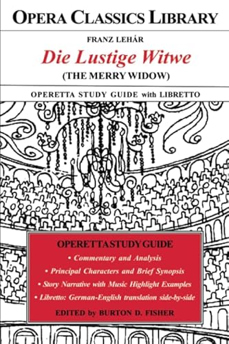 Franz Lehár DIE LUSTIGE WITWE (The Merry Widow) Operetta Study Guide with Libretto