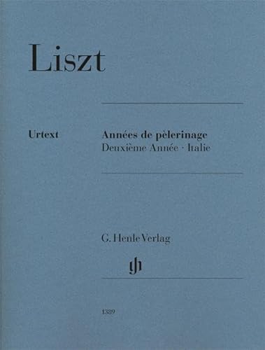 Années de pèlerinage, Deuxième Année - Italie; Klavier zu zwei Händen: Besetzung: Klavier zu zwei Händen (G. Henle Urtext-Ausgabe)