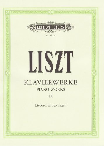 Klavierwerke, Band 9: Lieder-Bearbeitungen: verschiedene Komponisten (Edition Peters) von Peters, C. F. Musikverlag