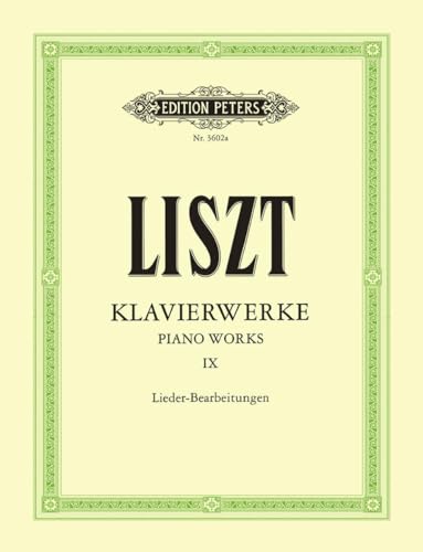 Klavierwerke, Band 9: Lieder-Bearbeitungen: verschiedene Komponisten (Edition Peters, 9, Band 9) von EDITION PETERS