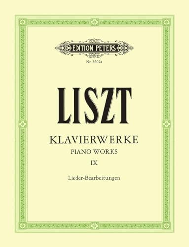 Klavierwerke, Band 9: Lieder-Bearbeitungen: verschiedene Komponisten (Edition Peters)