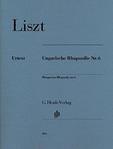 Ungarische Rhapsodie Nr. 6; Klavier 2 ms: Instrumentation: Piano solo (G. Henle Urtext-Ausgabe) Ungarische Rhapsodie Nr. 6; Klavier 2 ms: Instrumentation: Piano solo (G. Henle Urtext-Ausgabe)