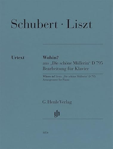 Wohin?, aus "Die schöne Müllerin" von G. Henle Verlag