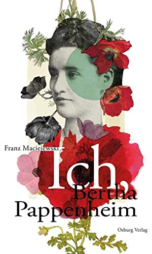 Ich, Bertha Pappenheim