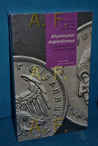 Rheinischer Kapitalismus: Eine Streitschrift für mehr Gerechtigkeit