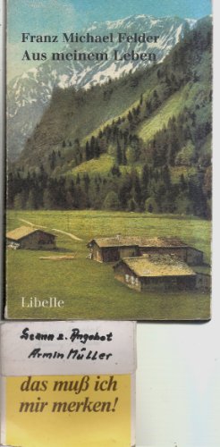 Aus meinem Leben: Mit einem Verzeichnis mundartlicher Ausdrücke von Libelle Verlag AG