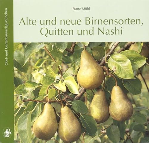 Alte und neue Birnensorten, Quitten und Nashi von Obst- und Gartenbauvlg.