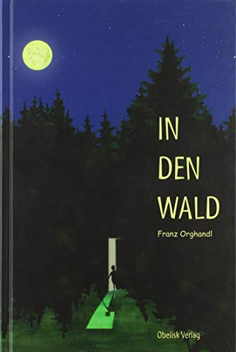 In den Wald von Obelisk Verlag