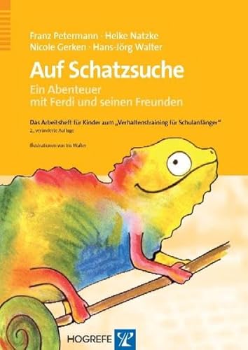 Auf Schatzsuche - Ein Abenteuer mit Ferdi und seinen Freunden. Das Arbeitsheft für Kinder zum »Verhaltenstraining für Schulanfänger«