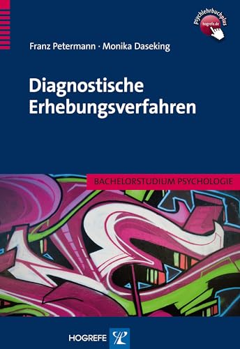 Diagnostische Erhebungsverfahren: Bachelorstudium Psychologie von Hogrefe Verlag GmbH + Co.
