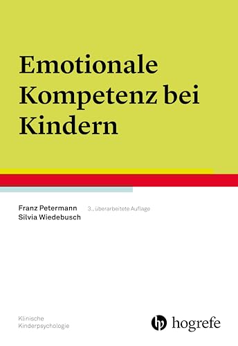 Emotionale Kompetenz bei Kindern (Klinische Kinderpsychologie)
