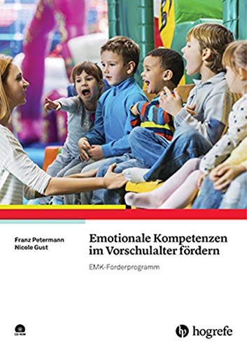 Emotionale Kompetenzen im Vorschulalter fördern: Das EMK-Förderprogramm