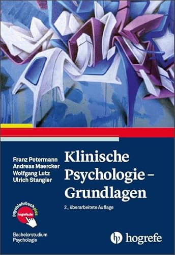 Klinische Psychologie – Grundlagen (Bachelorstudium Psychologie) von Hogrefe Verlag GmbH + Co.