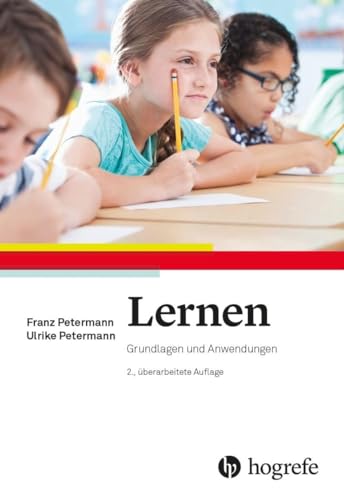 Lernen: Grundlagen und Anwendungen von Hogrefe Verlag GmbH + Co.