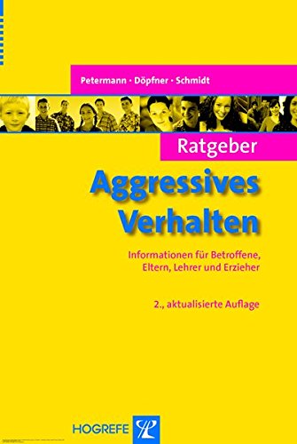 Ratgeber Aggressives Verhalten (Ratgeber Kinder- und Jugendpsychotherapie) von Hogrefe Verlag