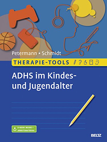 Therapie-Tools ADHS im Kindes- und Jugendalter: Mit E-Book inside und Arbeitsmaterial (Beltz Therapie-Tools) von Psychologie Verlagsunion