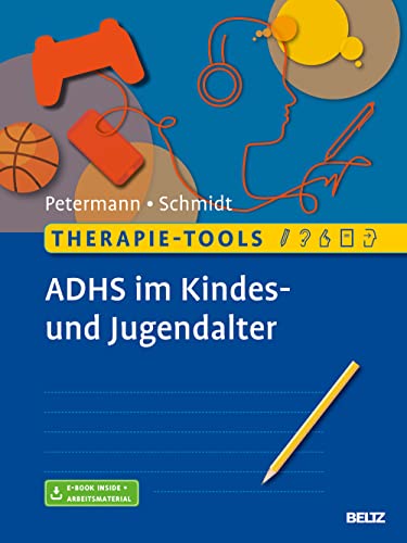 Therapie-Tools ADHS im Kindes- und Jugendalter: Mit E-Book inside und Arbeitsmaterial (Beltz Therapie-Tools) von Psychologie Verlagsunion