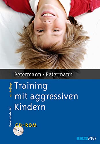 Training mit aggressiven Kindern: Mit CD-ROM (Materialien für die klinische Praxis)