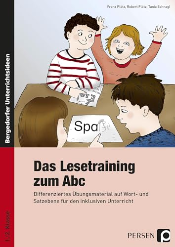 Das Lesetraining zum Abc: Differenziertes Übungsmaterial auf Wort- und Satzebene für den inklusiven Unterricht (1. und 2. Klasse) von Persen Verlag i.d. AAP