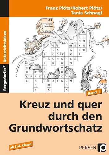 Kreuz und quer durch den Grundwortschatz - Band 1: 3./4. Klasse: Ab 3./4. Klasse von PERSEN VERLAG IN DER AAP LEHRERWELT