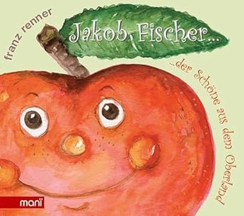 Jakob Fischer: Der Schöne aus dem Oberland von manï Verlag – Maria Anna Weixler-Gaçi