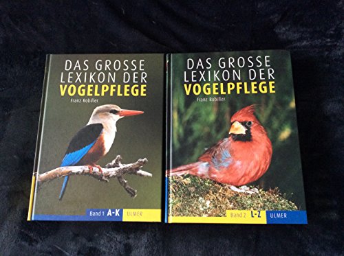 Das große Lexikon der Vogelpflege: 2 Bände.