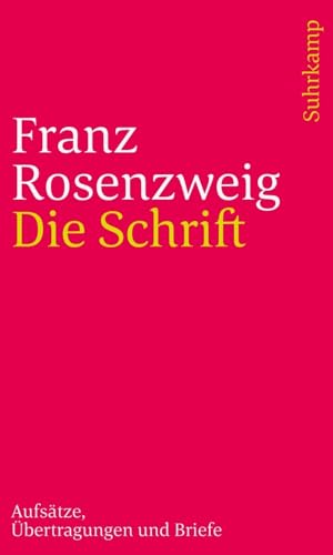 Die Schrift: Aufsätze, Übertragungen und Briefe von Juedischer Verlag