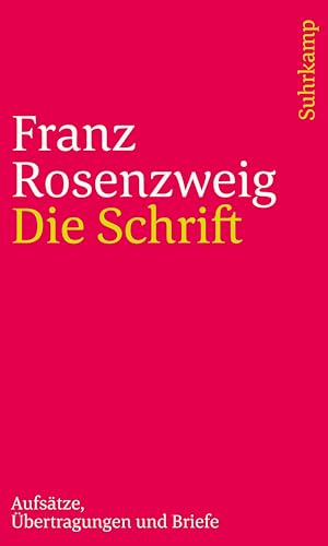 Die Schrift: Aufsätze, Übertragungen und Briefe