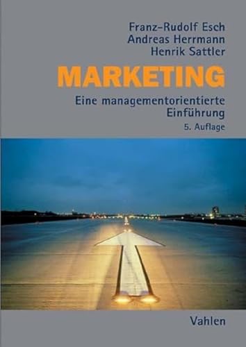 Marketing: Eine managementorientierte Einführung von Vahlen Franz GmbH