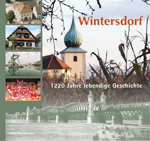 Wintersdorf: 1220 Jahre lebendige Geschichte von Regionalkultur Verlag