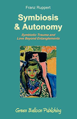 Symbiosis and Autonomy von Green Balloon Publishing