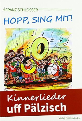 Hopp, sing mit!: Kinnerlieder uff Pälzisch von Regionalkultur Verlag
