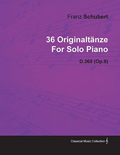 36 Originalt Nze by Franz Schubert for Solo Piano D.365 (Op.9) von Mcmaster Press