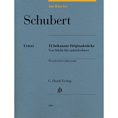 Am Klavier - Schubert: 12 bekannte Originalstücke von leicht bis mittelschwer: Instrumentation: Piano solo (G. Henle Urtext-Ausgabe) von HENLE