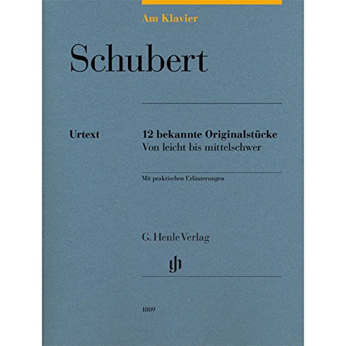 Am Klavier - Schubert: 12 bekannte Originalstücke von leicht bis mittelschwer: Instrumentation: Piano solo (G. Henle Urtext-Ausgabe) Am Klavier - Schubert: 12 bekannte Originalstücke von leicht bis mittelschwer: Instrumentation: Piano solo (G. Henle Urtext-Ausgabe) von Henle, G. Verlag