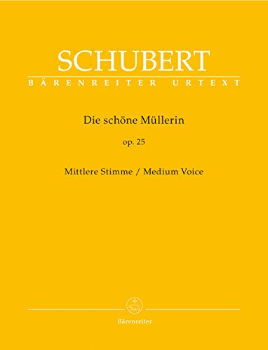 Die schöne Müllerin op. 25 D 795 (Mittlere Stimme). BÄRENREITER URTEXT. Singpartitur, Urtextausgabe: Vorwort von Walther Dürr über Entstehungsgeschichte und Quellenlage. Texte deutsch-englisch