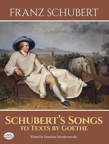 Franz Schubert Schubert'S Songs To Texts By Goethe Vce (Dover Song Collections)