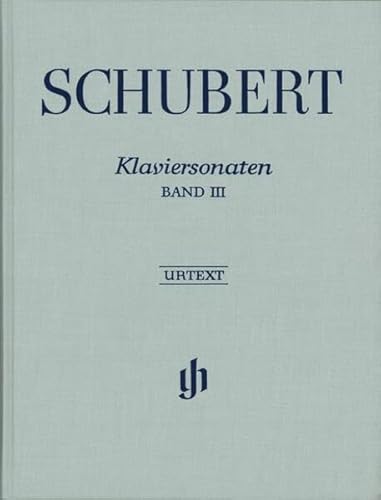 Klaviersonaten, Band III (Frühe und unvollendete Sonaten); Leinen: Besetzung: Klavier zu zwei Händen (G. Henle Urtext-Ausgabe)