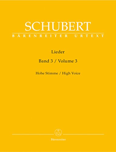 Lieder, Band 3 (Hohe Stimme). Singpartitur, Sammelband, Urtextausgabe. BÄRENREITER URTEXT