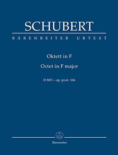 Oktett F-Dur op. post.166 D 803. BÄRENREITER URTEXT. Studienpartitur, Urtextausgabe