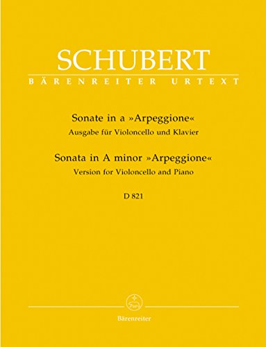 Sonate a-Moll D 821 <i>Arpeggione</i> -Ausgabe für Violoncello und Klavier-. BÄRENREITER URTEXT. Spielpartitur, Stimmen, Urtextausgabe