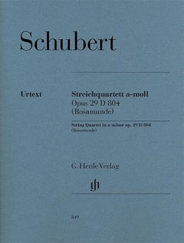 Streichquartett a-moll op. 29 D 804 ''Rosamunde'': Besetzung: Streichquartette (G. Henle Urtext-Ausgabe)