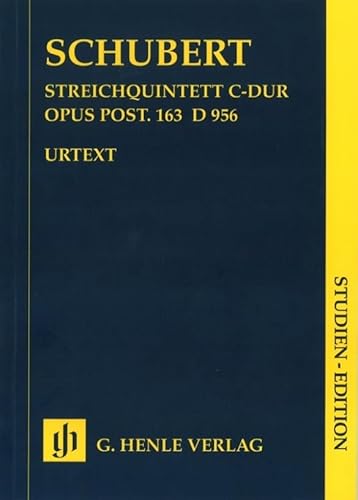 Streichquintett C-dur op. post. 163 D 956; Studienedition: Besetzung: Streichquintette (Studien-Editionen: Studienpartituren) Streichquintett C-dur op. post. 163 D 956; Studienedition: Besetzung: Streichquintette (Studien-Editionen: Studienpartituren)