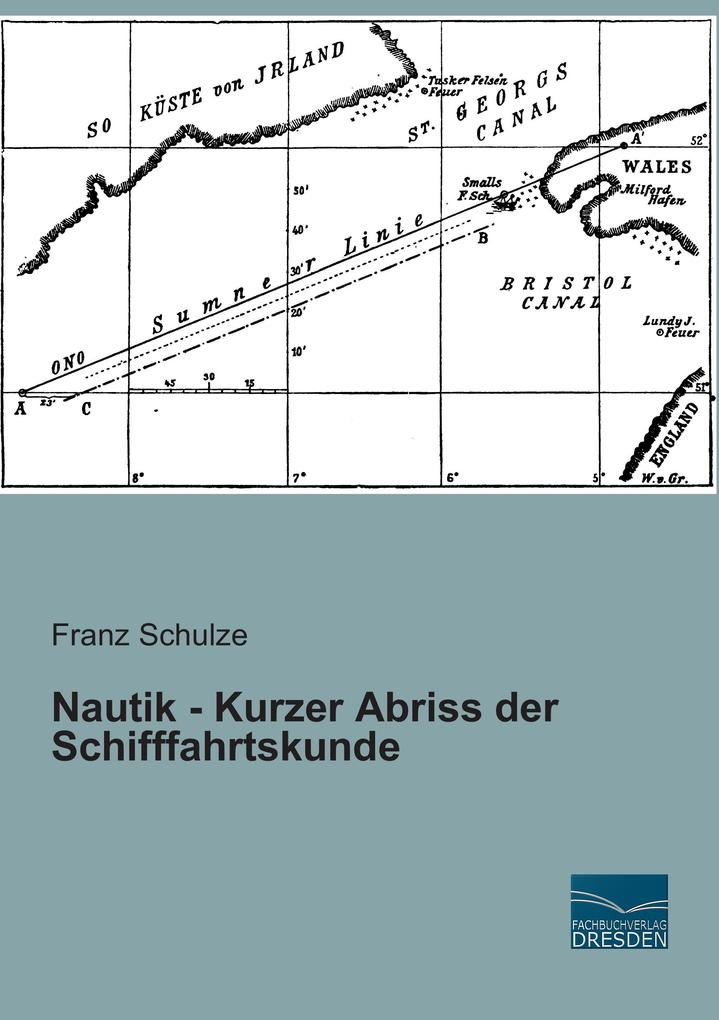 Nautik - Kurzer Abriss der Schifffahrtskunde von Fachbuchverlag-Dresden