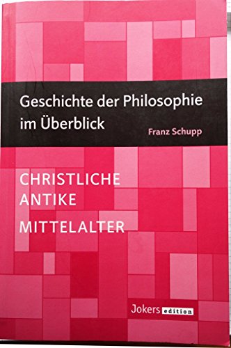 Geschichte der Philosophie im Überblick. Band 2: Christliche Antike und Mittelalter