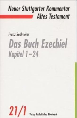 Das Buch Ezechiel Kapitel 1-24 (Neuer Stuttgarter Kommentar: Altes Testament)