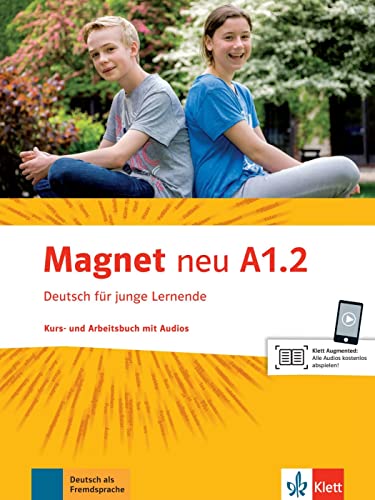 Magnet neu A1.2: Deutsch für junge Lernende. Kurs- und Arbeitsbuch mit Audios (Magnet neu: Deutsch für junge Lernende) von Klett Sprachen GmbH