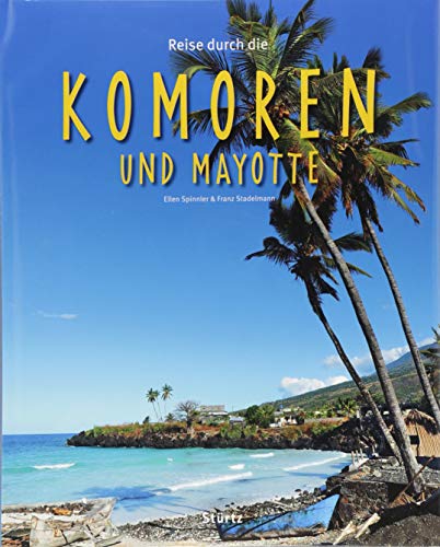 Reise durch die Komoren und Mayotte: Ein Bildband mit über 200 Bildern auf 140 Seiten - STÜRTZ Verlag von Stürtz